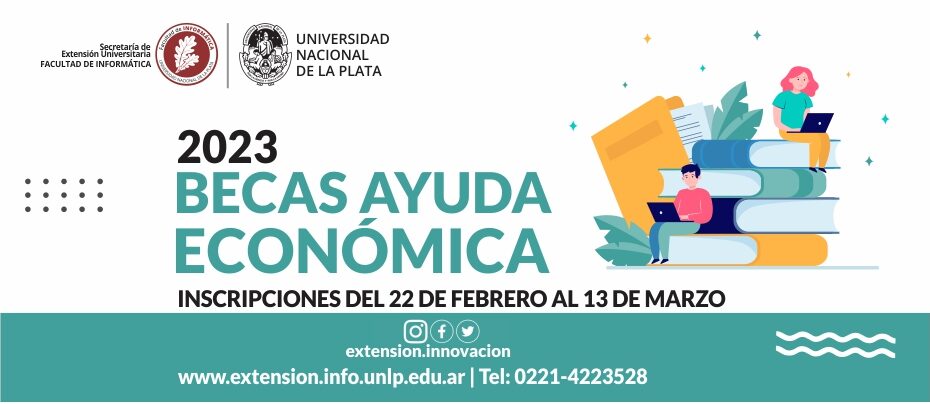 Secretaría de Extensión Universitaria de la Facultad de Informática de la UNLP. 2023. Becas de Ayuda Económica.