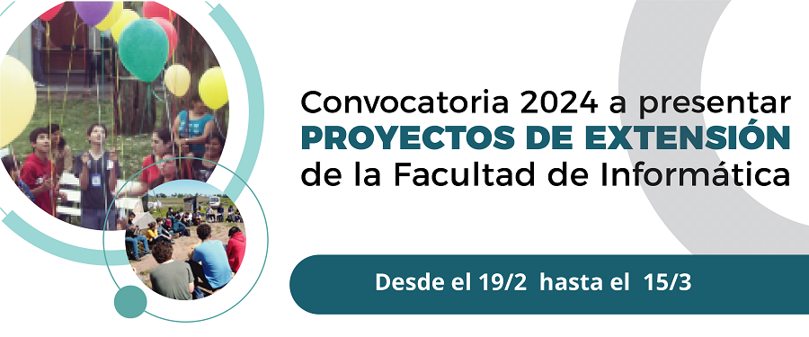 La Información sobre la convocatoria de Proyectos de Extensión de la Facultad de informática está dispuesta en letras negras y verdes sobre fondo blanco y una franja verde con letras blancas. Acompaña la información dos imágenes de niños en actividades de extensión.